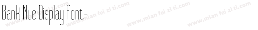 Bank Nue Display Font字体转换